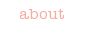 ABOUT